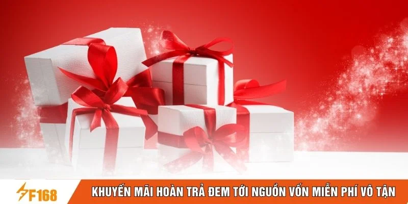 Khuyến mãi hoàn trả đem tới nguồn vốn miễn phí vô tận